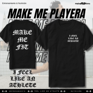 MakeMePlayera FEEL LIKE AN ATHLETE